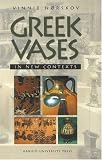 Greek Vases in New Context: The Collecting and Trading of Greek Vases - An Aspect of the Modern Reception of Antiquity
