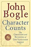 Character Counts : The Creation and Building of the Vanguard Group