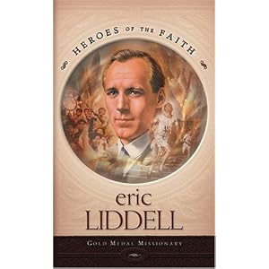 Eric Liddell: Gold Medal Missionary (Heroes of the Faith) by Ellen Caughey