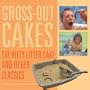 Gross-Out Cakes: The Kitty Litter Cake and Other Classics