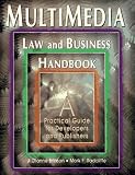 Multimedia : Law and Business Handbook: A Practical Guide for Developers and Publishers