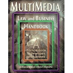 Multimedia : Law and Business Handbook: A Practical Guide for Developers and Publishers
