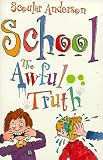 School: The Awful Truth