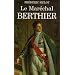 Le Mar�chal Berthier