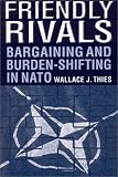 Friendly Rivals: Bargaining and Burden-Shifting in NATO