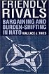 Friendly Rivals: Bargaining and Burden-Shifting in NATO