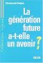 La g�n�ration future a-t-elle un avenir ? D�veloppement durable et mondialisation