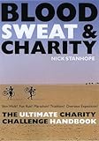 Image of Blood Sweat &amp; Charity: The Ultimate Charity Challenge Handbook