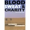 Blood Sweat & Charity: The Ultimate Charity Challenge Handbook