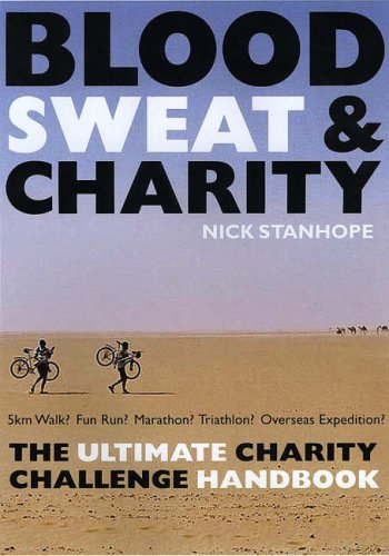 Blood Sweat & Charity: The Ultimate Charity Challenge Handbook