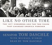Like No Other Time: The 107th Congress and the Two Years That Changed America Forever