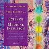 The Science of Medical Intuition :: Caroline Myss
