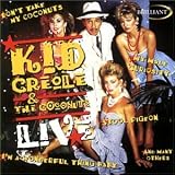 Kid Creole and the Coconuts Live