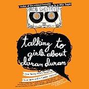 Talking to Girls About Duran Duran | [Robert Sheffield]