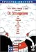 Dr. Strangelove or How I Learned to Stop Worrying and Love the Bomb (Special Edition)
