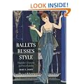 Ballets Russes Style: Diaghilev's Dancers and Paris Fashion