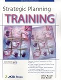 Strategic Planning Training (ASTD Trainers Workshop) (ASTD Trainers Workshop)