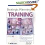 Strategic Planning Training (ASTD Trainer's Workshop) (ASTD Trainer's Workshop)