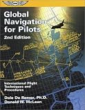 Global Navigation for Pilots: International Flight Techniques and Procedures (ASA Training Manuals)