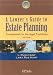 Lawyer's Guide to Estate Planning, 3rd Edition: Fundamentals for the Legal Practitioner