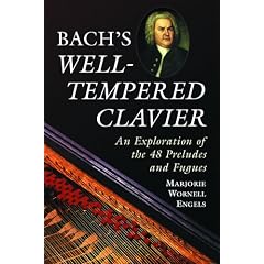Bachs "Well-Tempered Clavier": An Exploration of the 48 Preludes and Fugues