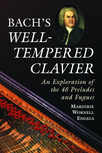 Bach&rsquo;s "Well-Tempered Clavier": An Exploration of the 48 Preludes and Fugues