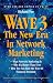 Wave 3: The New Era in Network Marketing