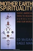 Mother Earth Spirituality: Native American Paths to Healing Ourselves and Our World (Religion and Spirituality)
