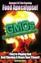 GMOs - Beware of the Coming Food Apocalypse!