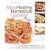 More Healthy Homestyle Cooking: Family Favorites You'll Make Again And Again