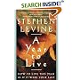 A Year to Live: How to Live This Year as If It Were Your Last