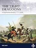 Light Dragoons - A Regimental History, 1715-2009 (General Military)