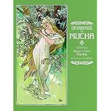 Drawings of Mucha: 70 Works by Alphonse Maria Mucha Including 9 in Full Color