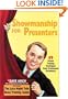 Showmanship for Presenters : 49 Proven Training Techniques from Professional Performers