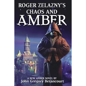 Chaos and Amber (Bk. 2) by John Gregory Betancourt