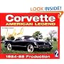 Corvette : American Legend 1954-55 Production (History Series No. 2) (Corvette American Legend)