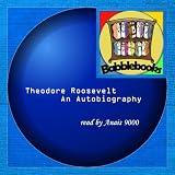 Review Babblebooks  / Theodore Roosevelt: An Autobiography
