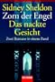 Zorn der Engel / Das nackte Gesicht.