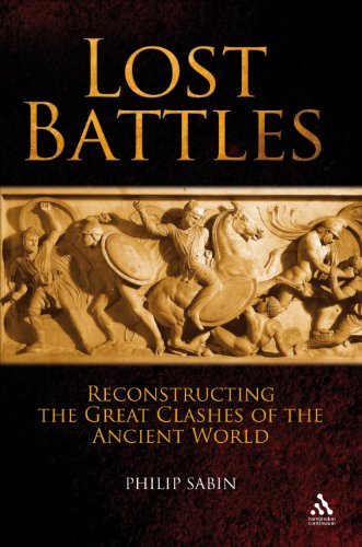 Lost Battles: Reconstructing the Great Clashes of the Ancient World