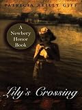 Lily's Crossing (Yearling Newbery)
