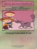 Tommycat Comes Back At Last: Anna, Paul & Tommycat