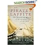 The Pirates Laffite: The Treacherous World of the Corsairs of the Gulf