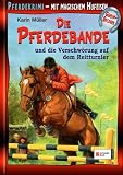 Die Pferdebande und die Verschw�rung auf dem Reitturnier: Pferdekrimi. Mit magischem Hufeisen-Geheimdecoder