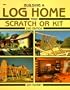Building a Log Home from Scratch or Kit (Second Edition)