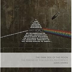 "The Dark Side of the Moon": The Making of the "Pink Floyd" Masterpiece
