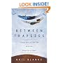 Between Trapezes: Flying into a New Life with the Greatest of Ease