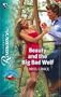 Beauty And The Big Bad Wolf (Silhouette Romance)