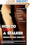 How to Stop a Stalker