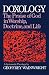 Doxology: The Praise of God in Worship, Doctrine and Life A Systematic Theology