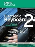 Electronic Keyboard Grade 2 2011-2013 (Trinity Guildhall Electronic Keyboard Examination Pieces & Technical Work)